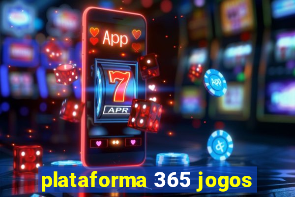 plataforma 365 jogos